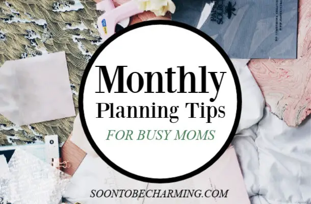 Monthly Planning Tips for Busy Moms