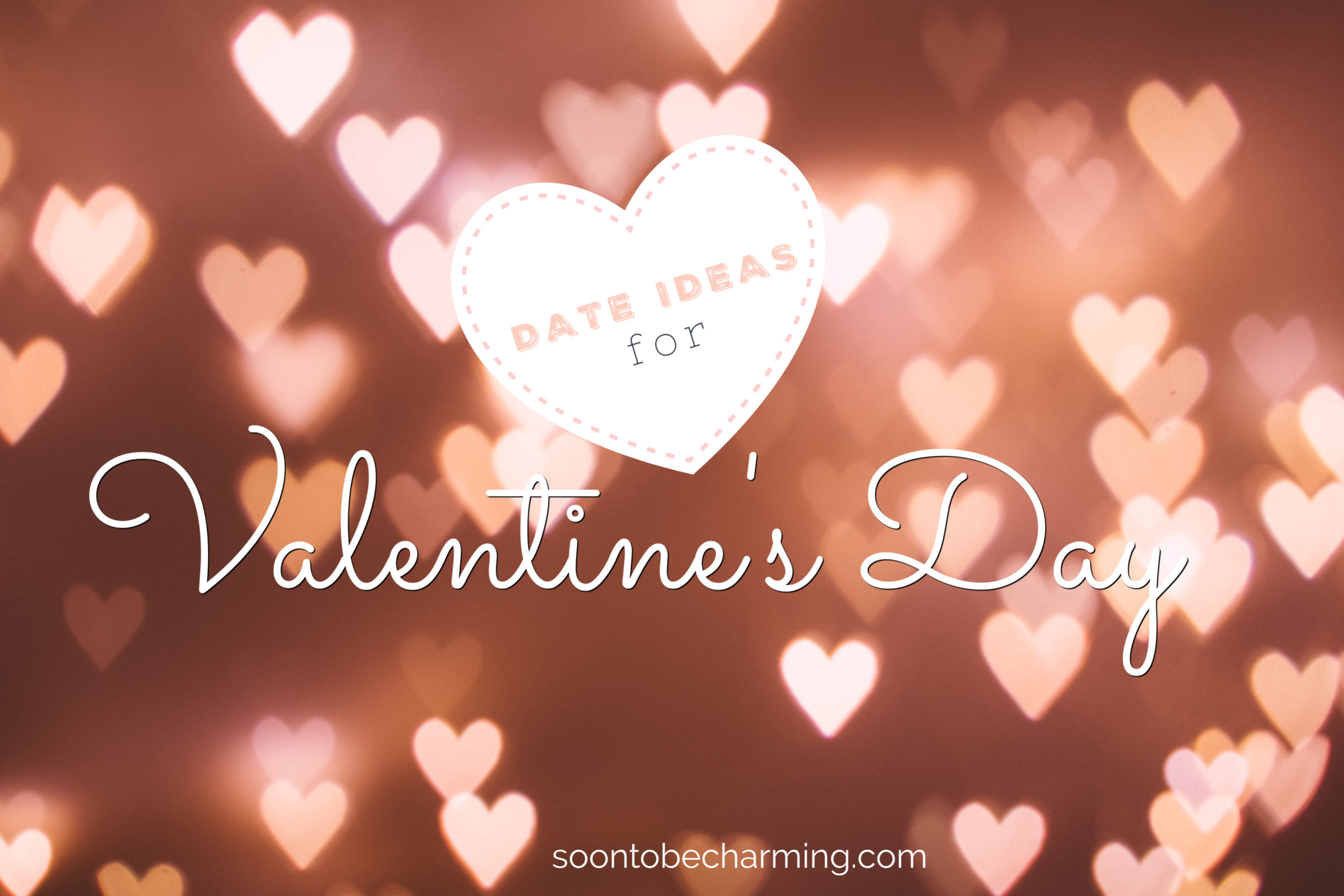 Date Ideas For Valentine’s Day