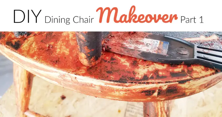 Dining Chair Makeover: Removing Paint