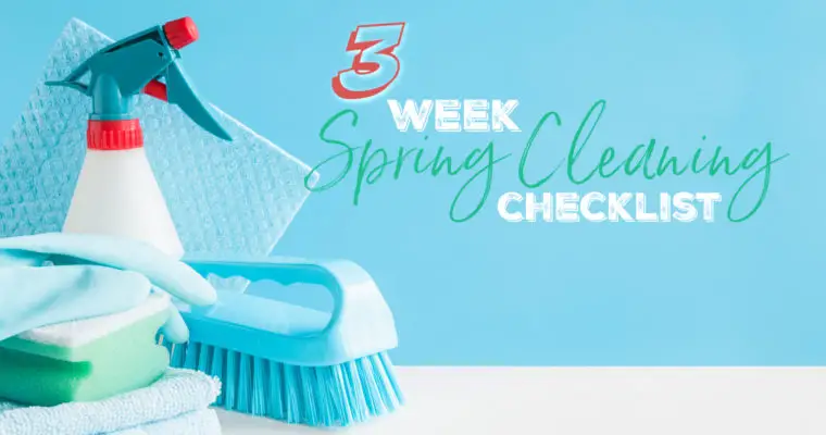 3 Week Spring Cleaning Checklist